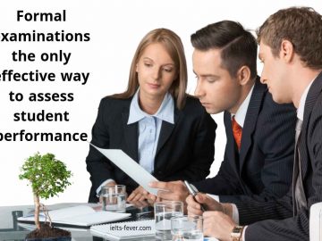 Formal examinations the only effective way to assess student performance