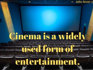 Cinema is a widely used form of entertainment.