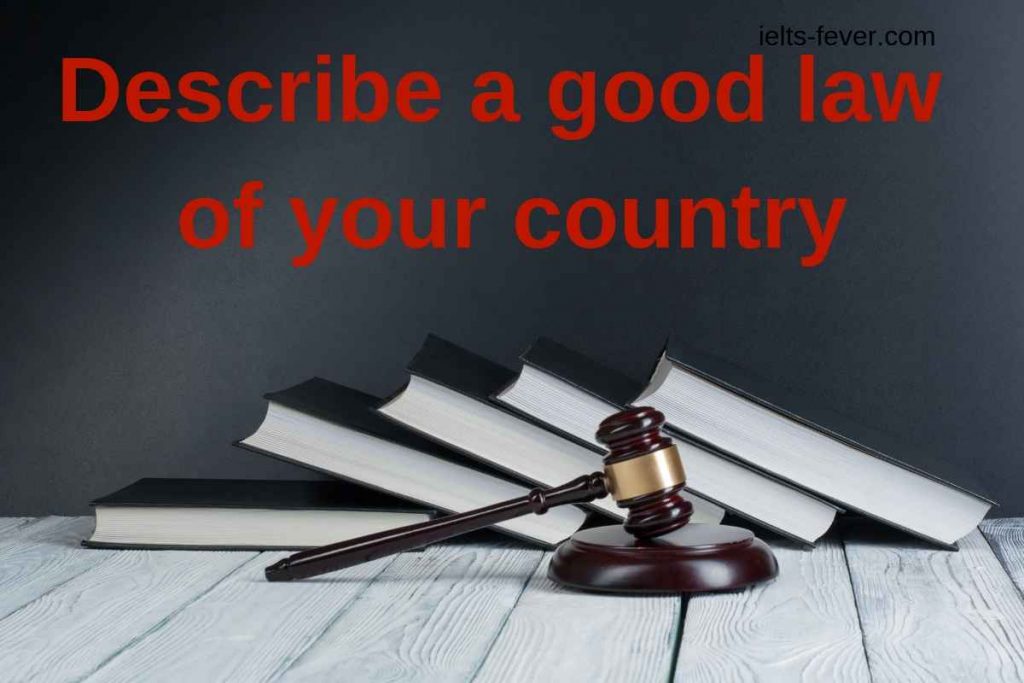 Describe a good law of your country