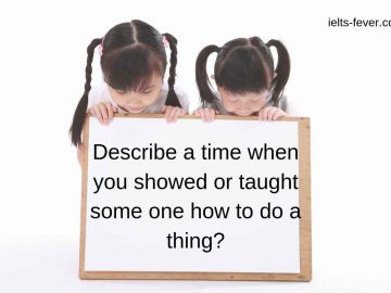 Describe a time when you showed or taught someone how to do a thing