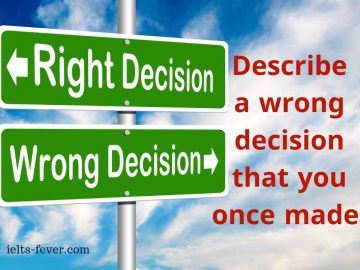 Describe the wrong decision that you once made