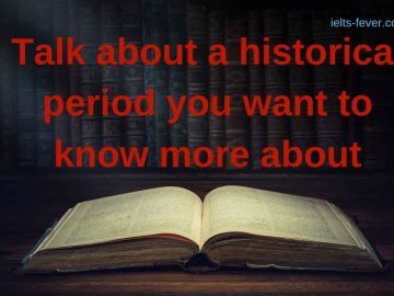 Talk about a historical period you want to know more about