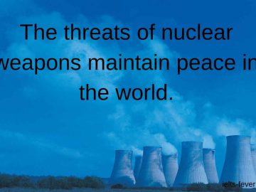 The threats of nuclear weapons maintain peace in the world.