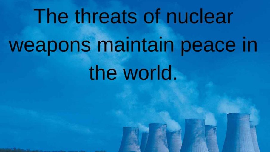 the theory that the threat of nuclear war is enough to prevent an attack is called .