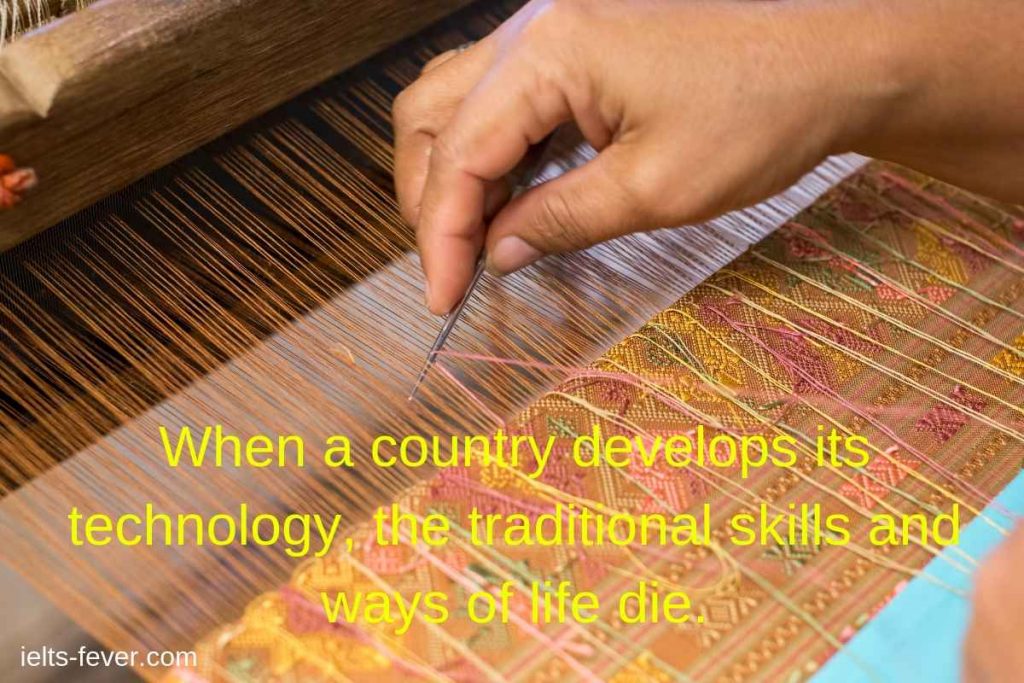 When a country develops its technology, the traditional skills
