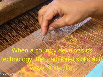 When a country develops its technology, the traditional skills