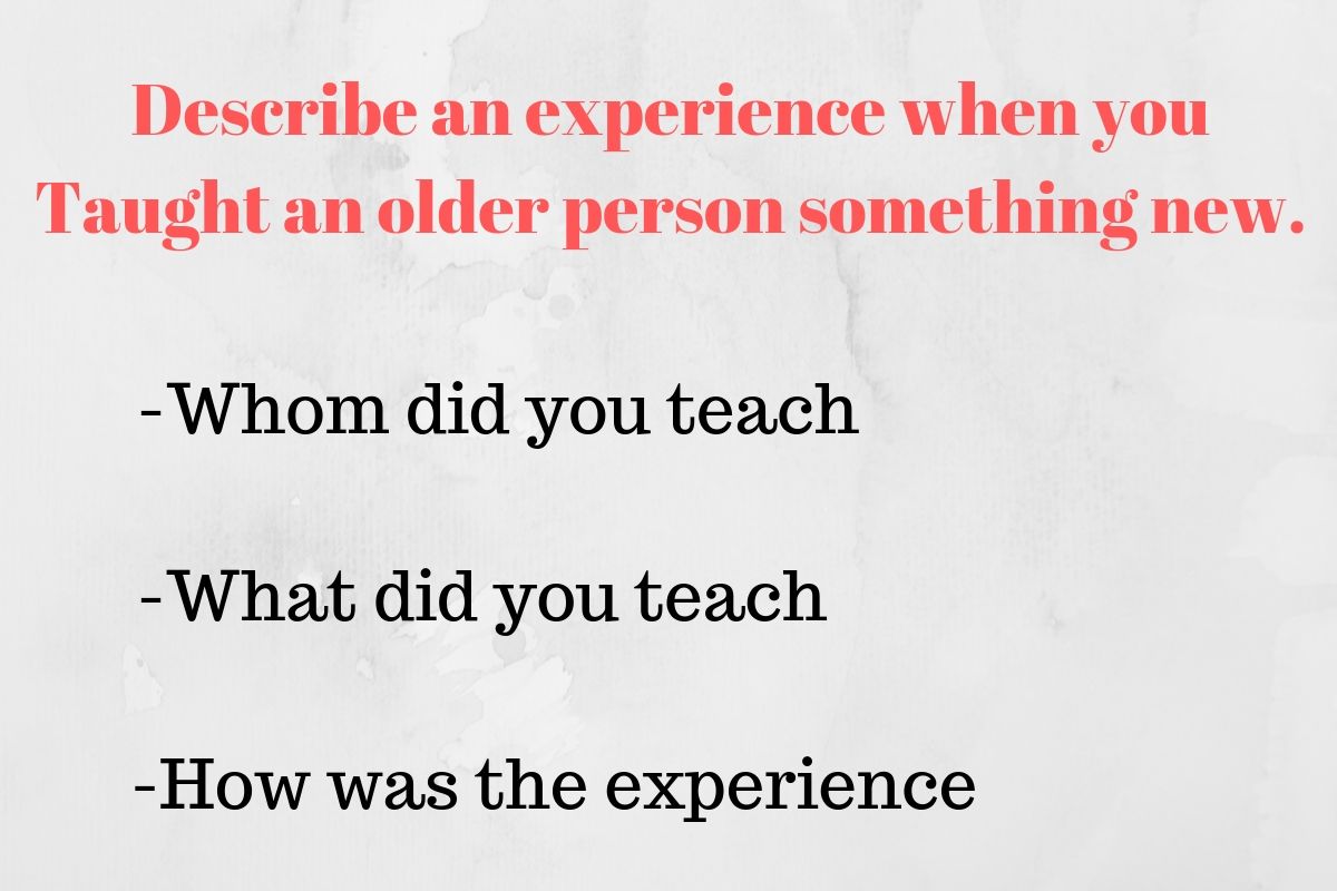 describe a time you taught an older person something new