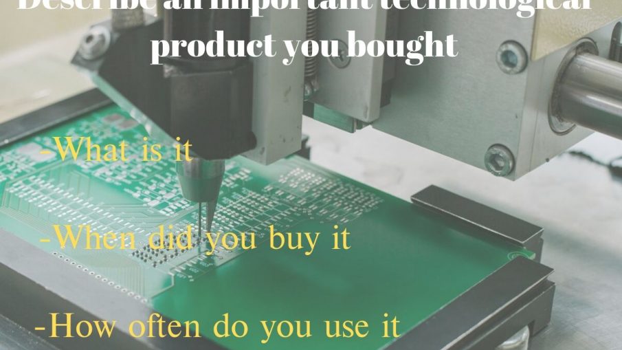 technological product you bought