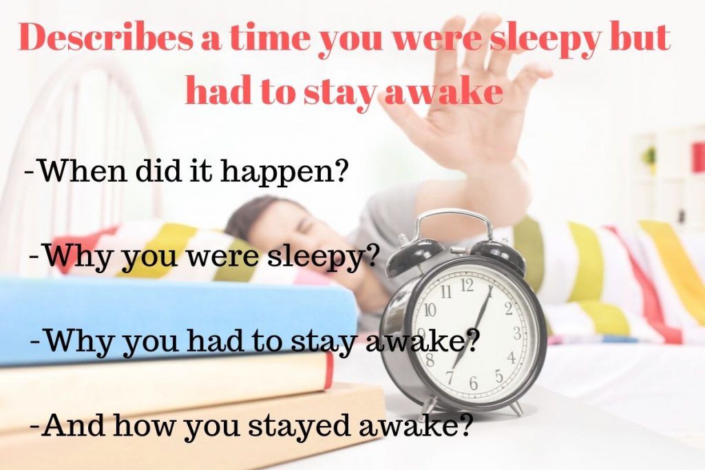 a time you were sleepy but had to stay awake
