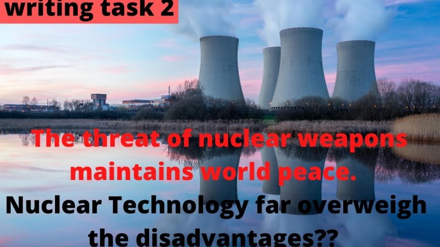 The threat of nuclear weapons maintains world peace. Nuclear power provides cheap and clean energy. (1)