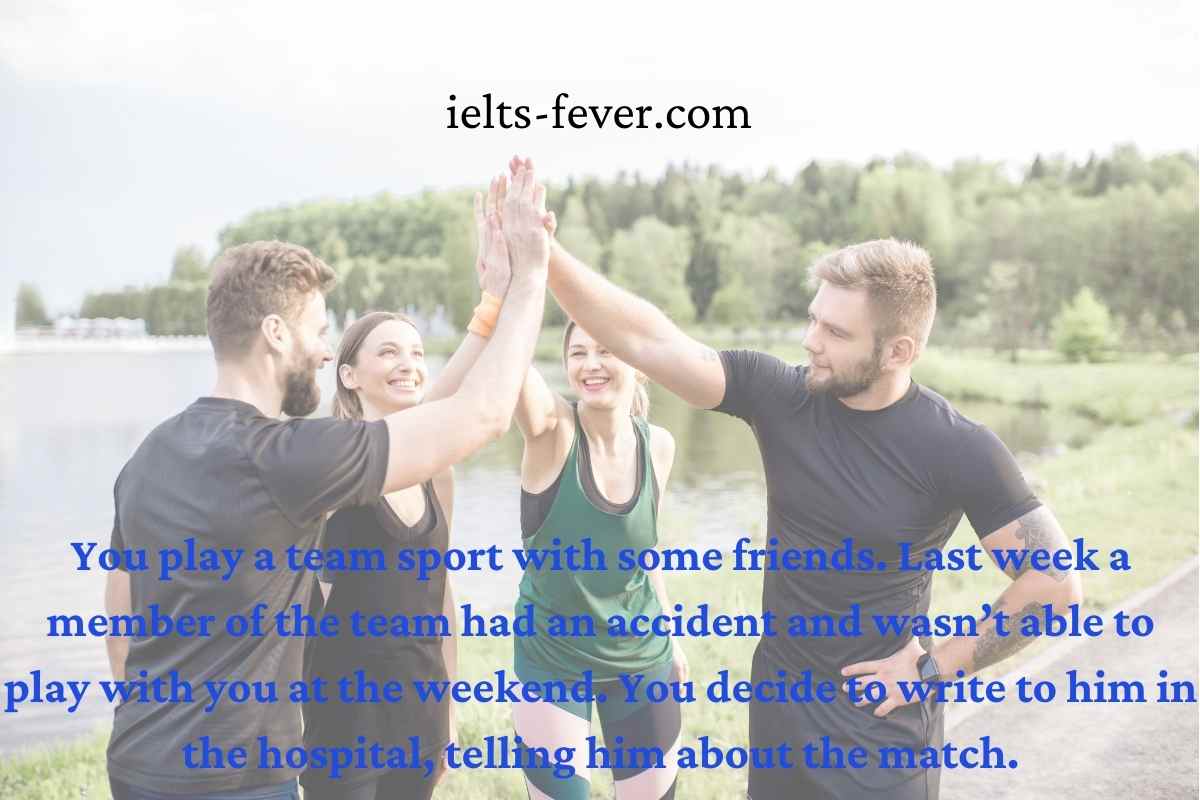You play a team sport with some friends IELTS FEVER