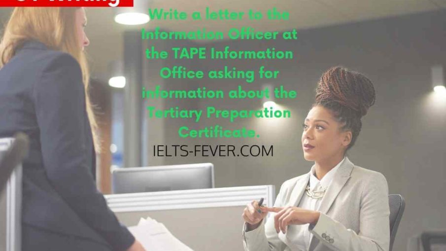 Write a letter to the Information Officer at the TAPE Information Office