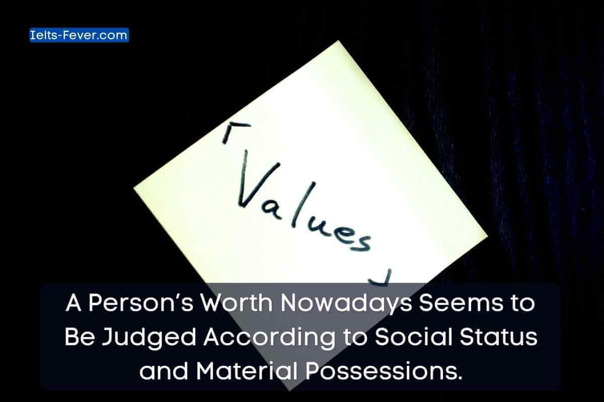 A Person’s Worth Nowadays Seems to Be Judged According to Social Status