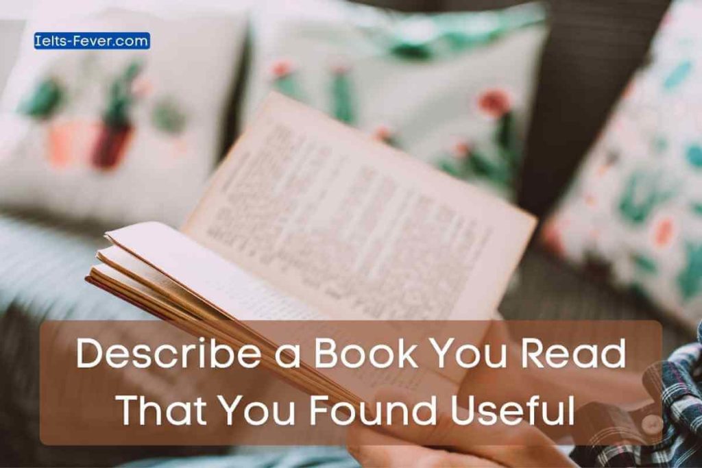 Describe a Book You Read That You Found Useful or Describe an Exciting Book You Read.