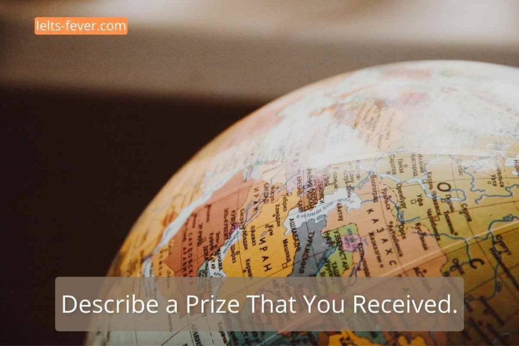 Describe a Prize That You Received.