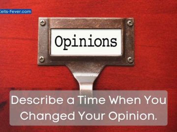 Describe a Time When You Changed Your Opinion.