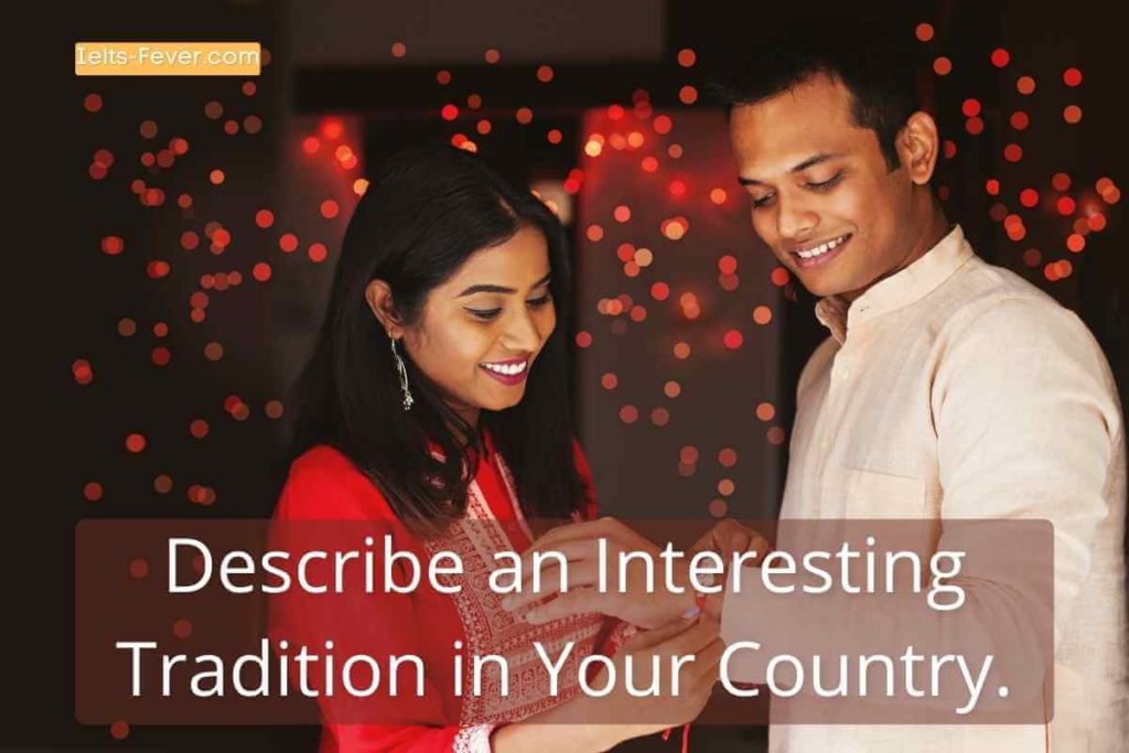 Describe an Interesting Tradition in Your Country.