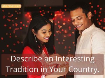 Describe an Interesting Tradition in Your Country.