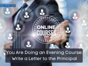 You Are Doing an Evening Course. Write a Letter to the Principal (1)