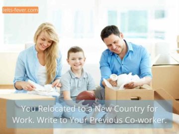 You Relocated to a New Country for Work. Write to Your Previous Co-worker