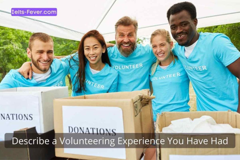 Describe a Volunteering Experience You Have Had (1)