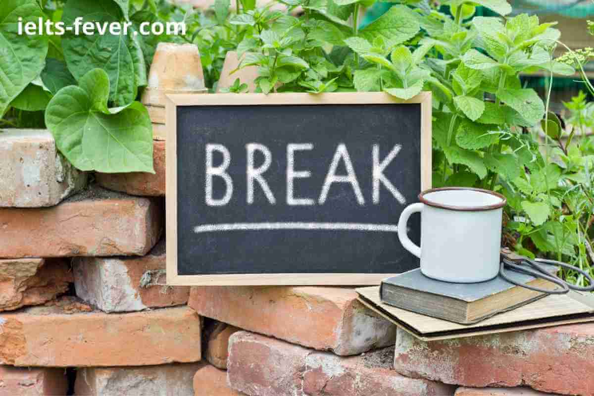 Break Speaking Part 1 Questions With Answers