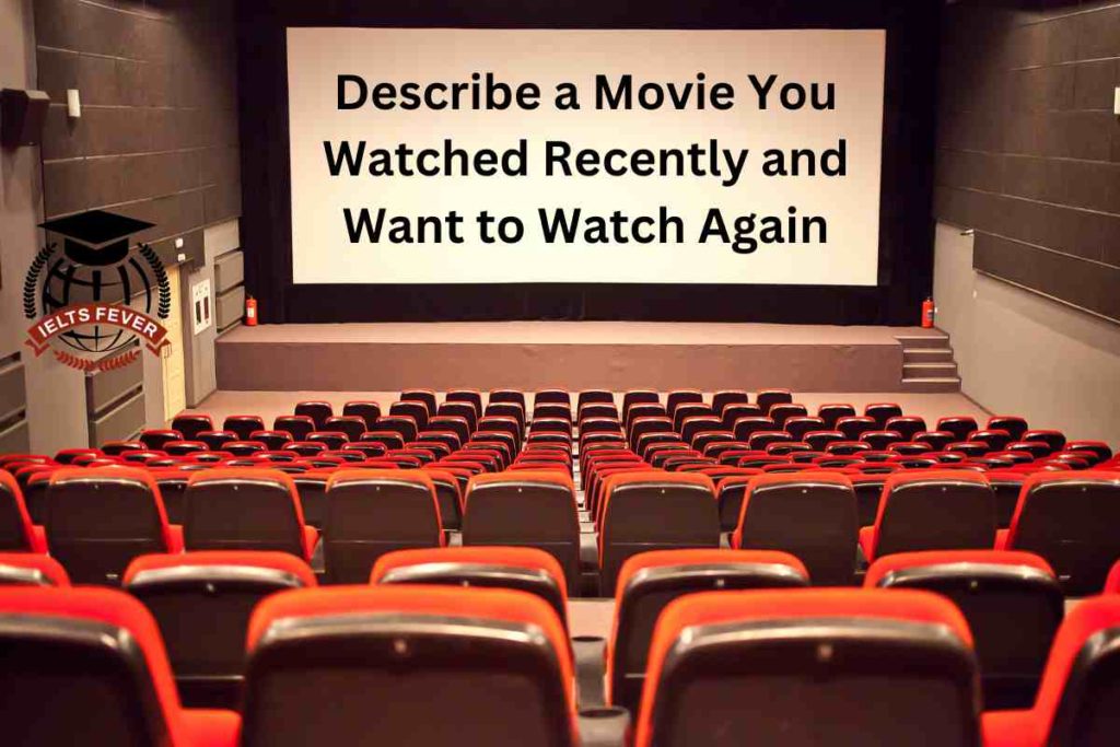 Describe a Movie You Watched Recently and Want to Watch Again