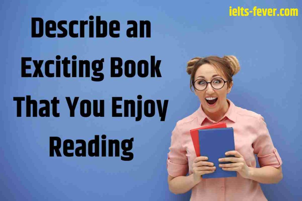 Describe an Exciting Book That You Enjoy Reading