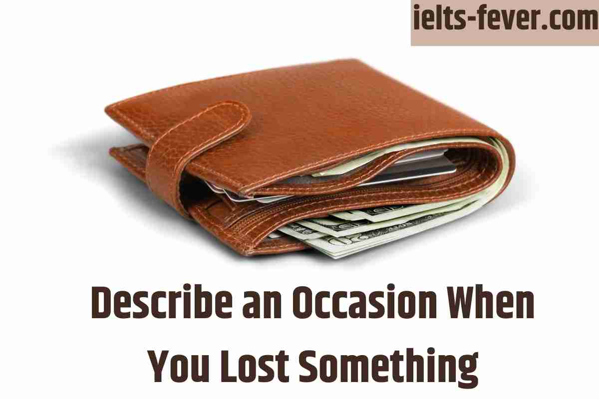 Describe an Occasion When You Lost Something