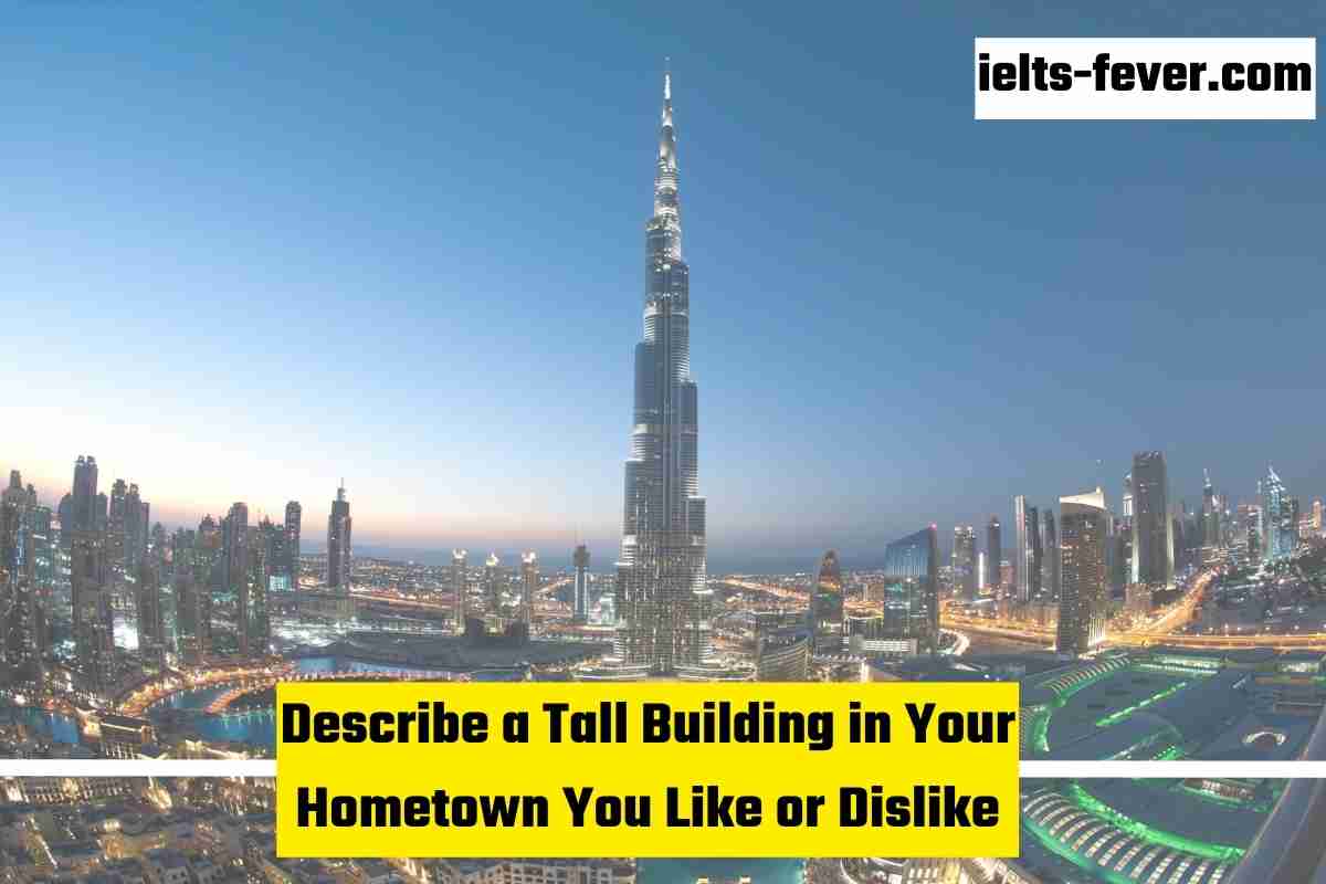 Describe a Tall Building in Your Hometown You Like or Dislike