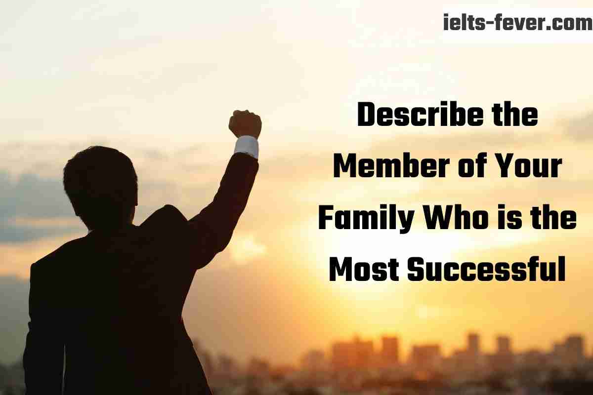 Describe the Member of Your Family Who is the Most Successful