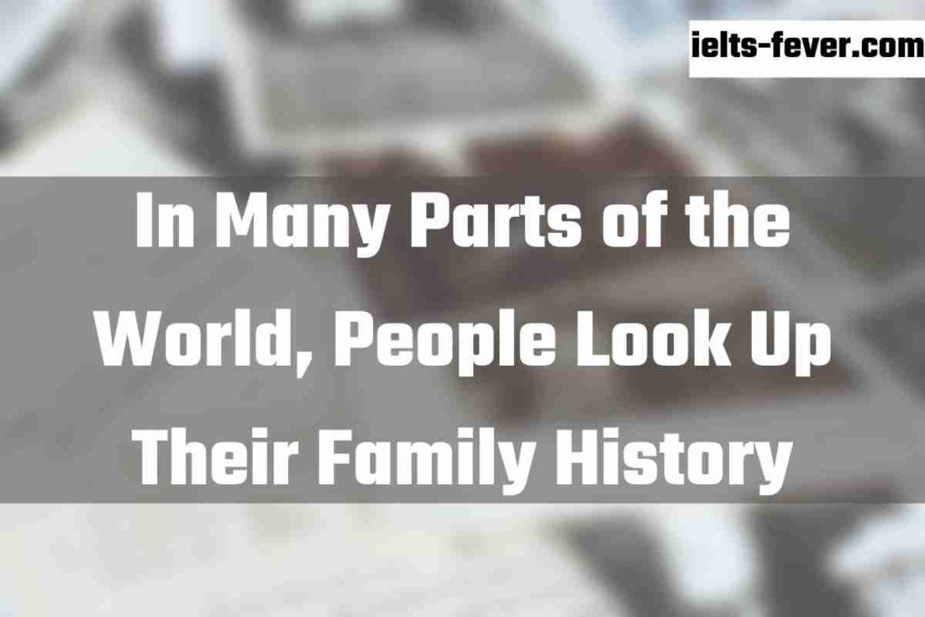 In Many Parts of the World, People Look Up Their Family History