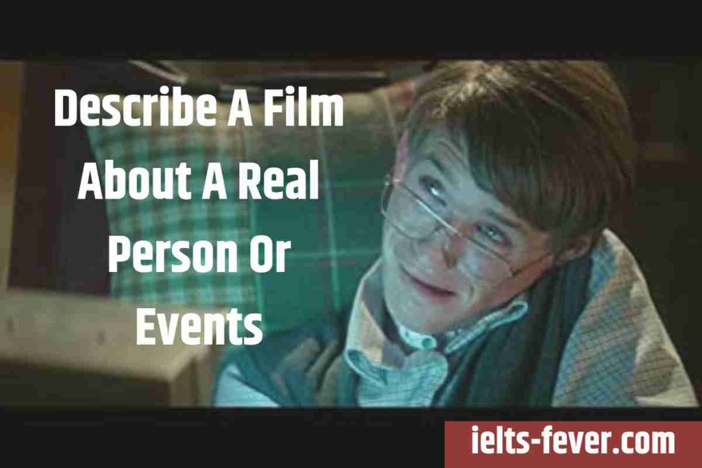 Describe A Film About A Real Person Or Events