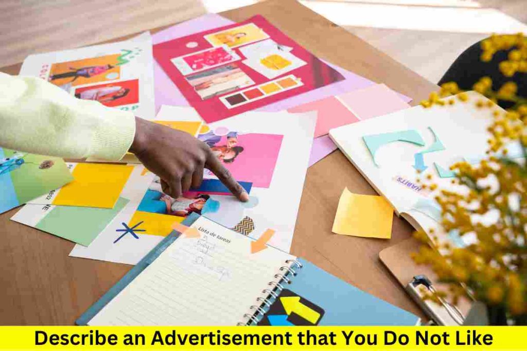 Describe an Advertisement that You Do Not Like