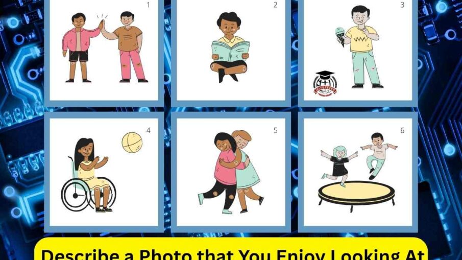 Describe a Photo that You Enjoy Looking At